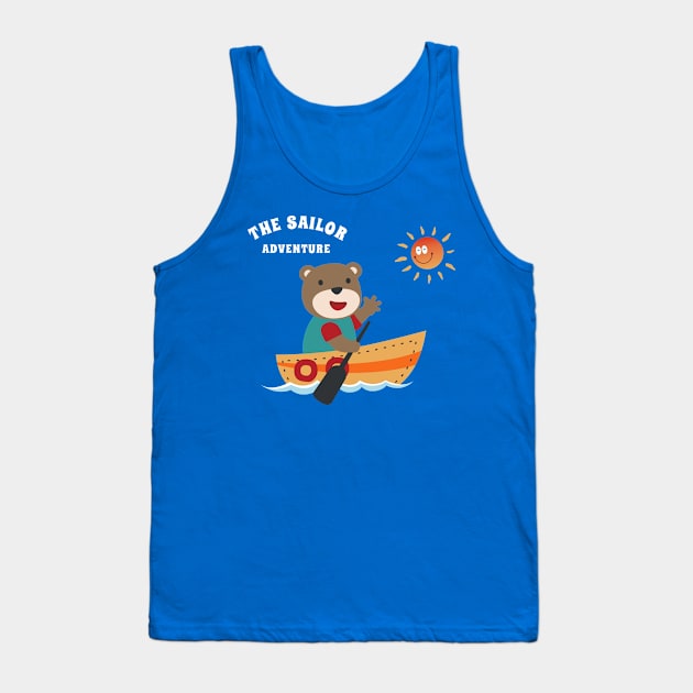 Funny bear sailor cartoon vector on little boat with cartoon style. Tank Top by KIDS APPAREL